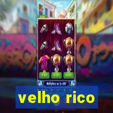 velho rico